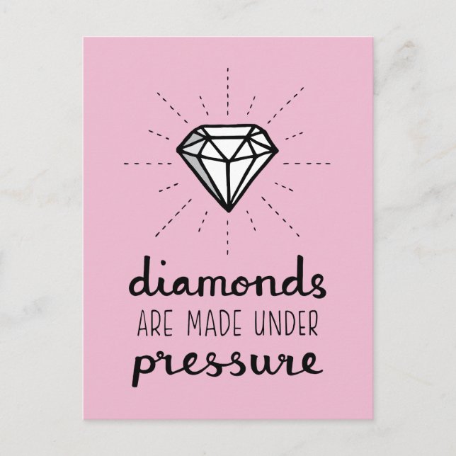 Carte Postale Les Diamants Sont Faits Sous Pression, Motivationn (Devant)