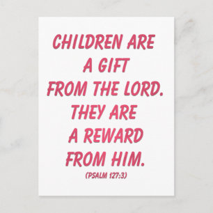 Carte Postale Les Enfants Sont Un Don Du Seigneur : Psaume 127