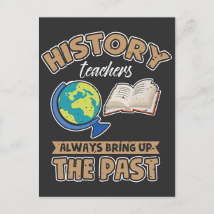 Carte Postale Les Enseignants En Histoire Apportent Toujours Le 