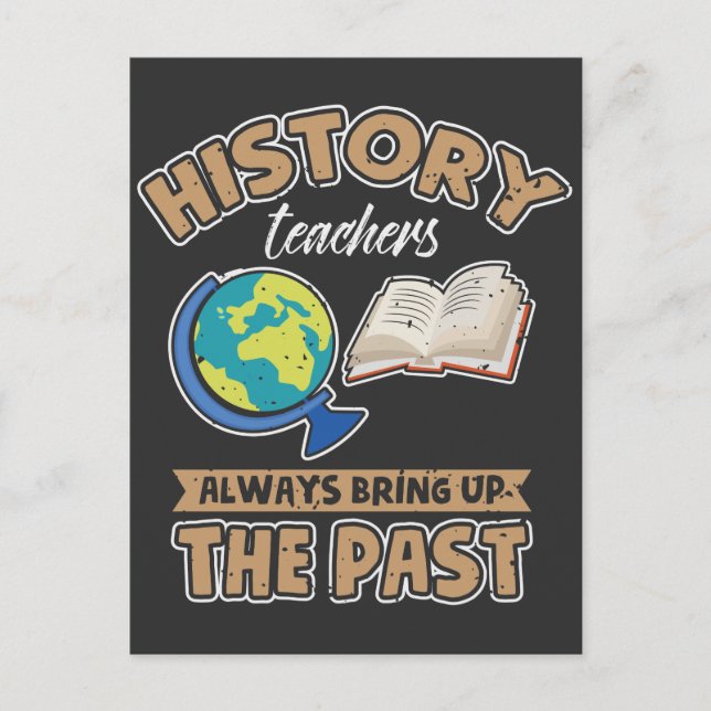 Carte Postale Les Enseignants En Histoire Apportent Toujours Le  (Devant)