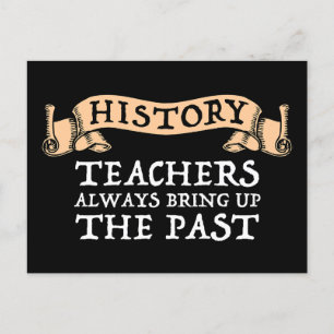 Carte Postale Les Enseignants En Histoire Apportent Toujours Le 