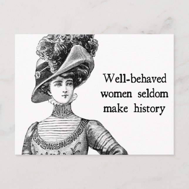 Carte Postale Les Femmes Bien Comportées Font Rarement L'Histoir (Devant)