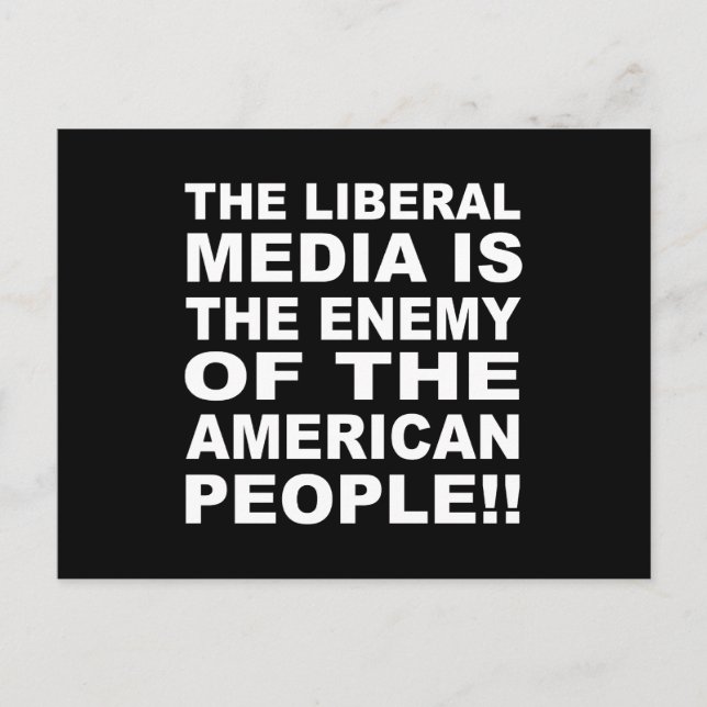 Carte Postale Les médias libéraux sont l'ennemi du peuple (Devant)