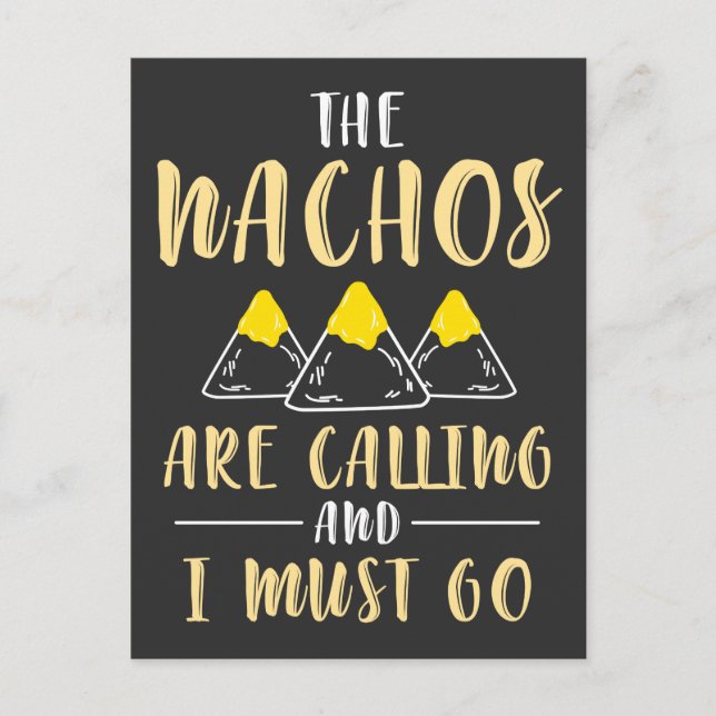 Carte Postale Les Nachos appellent et je dois aller manger drôle (Devant)