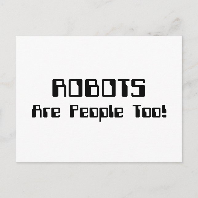 Carte Postale Les ROBOTS Sont Aussi Des Gens ! (Devant)