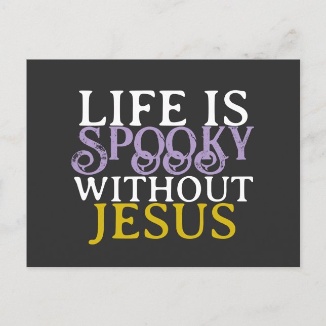 Carte Postale LIFE IS SPOOKY WITHOUT JESUS Postcard (Devant)