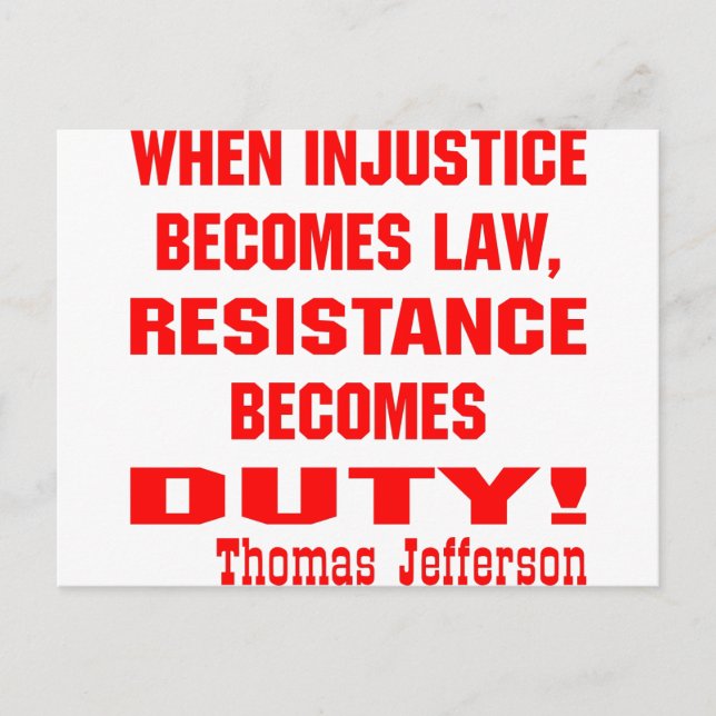 Carte Postale L'injustice devient la résistance à la loi devient (Devant)