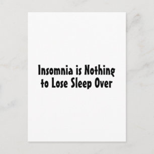 Carte Postale L'Insomnie N'A Rien À Perdre De Sommeil