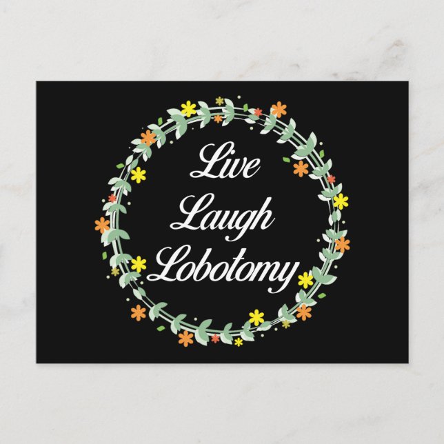 Carte Postale Live Laugh Lobotomy (Devant)