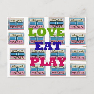 Carte Postale Love Eat Play Hakuna Matata Art Print