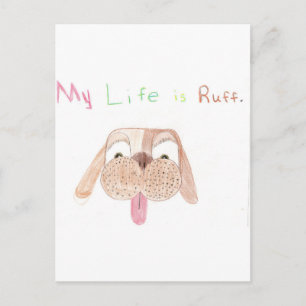 Carte Postale Ma vie est Ruff.