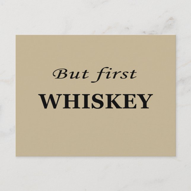 Carte Postale Mais d'abord citations de whisky drôles (Devant)