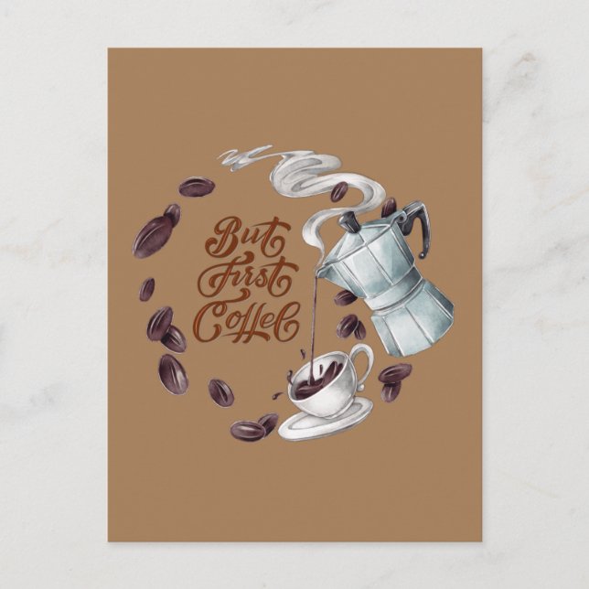 Carte Postale Mais le premier café (Devant)