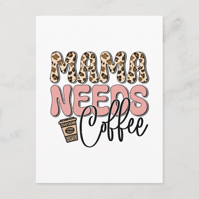 Carte Postale Mama a besoin de café (Devant)
