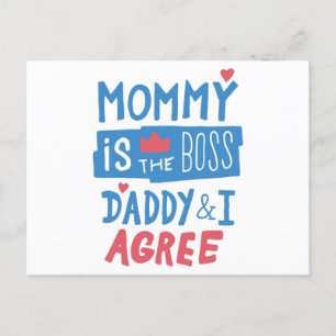 Carte Postale Maman est le boss Daddy and I agree