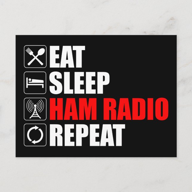 Carte Postale Manger. Dormir. Ham Radio. Recommencer (Devant)