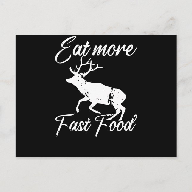 Carte Postale Manger Plus Fast Food Deer Meat Food Faim (Devant)