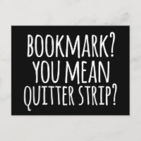 Marque-page? Vous Voulez Dire Bande De Quitters ?