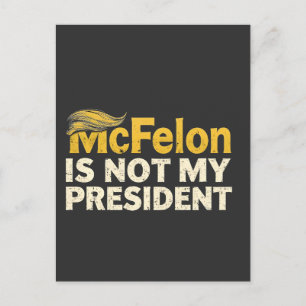 Carte Postale McFelon N'Est Pas Mon Président Trump Patriotique