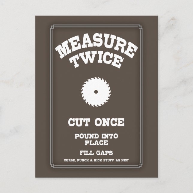 Carte Postale Measure Twice IV (Devant)