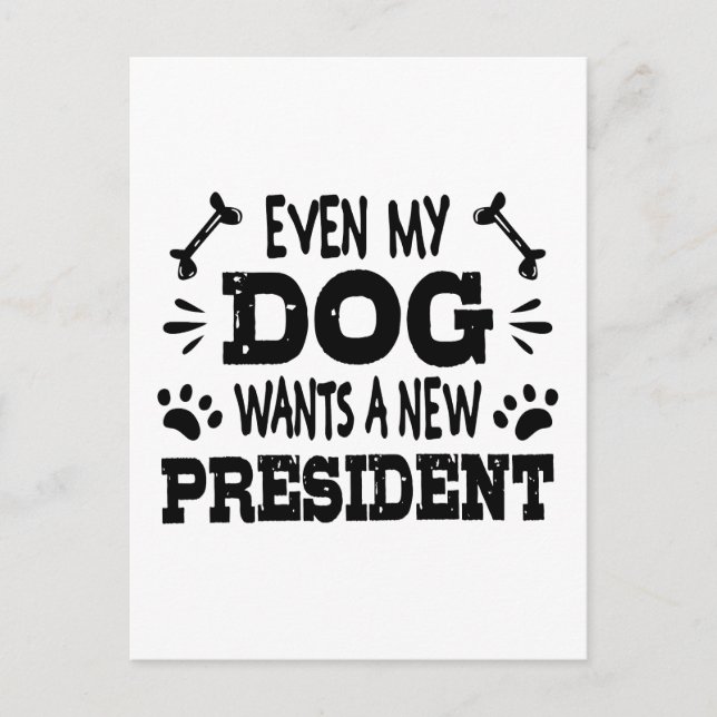 Carte Postale Même mon chien veut un nouveau président (Devant)