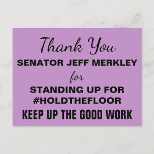 Carte Postale Merci Sénateur Merkley #HoldTheFloor Résistez