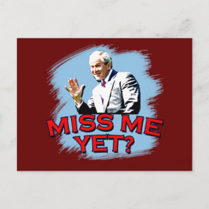 Carte Postale Mlle Me Yet ? T-shirt de George W Bush