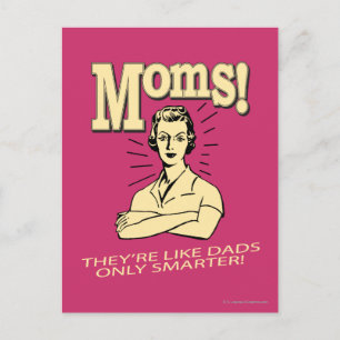 Carte Postale Moms : Comme Les Pères, Seulement Plus Intelligent