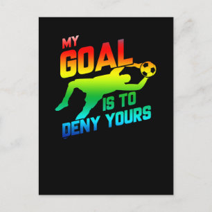 Carte Postale Mon But Est De Refuser Votre Goalkeeper De Footbal