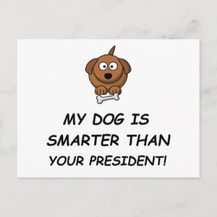 Carte Postale Mon Chien Est Plus Intelligent Que Votre Président