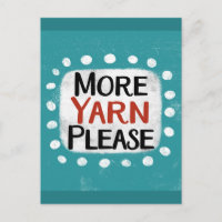 Carte postale More Yarn Please