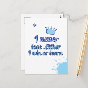 Carte Postale Motivational_Je n'ai jamais perdu ni gagné ni appr