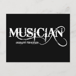Carte Postale Musicien...à la recherche de Groupies !