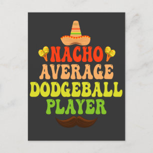 Carte Postale Nacho Joueur moyen de Dodgeball Drôle Cnco De Mayo
