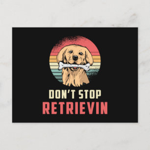 Carte Postale N'arrêtez pas Retrievin Retriever Amoureux des chi