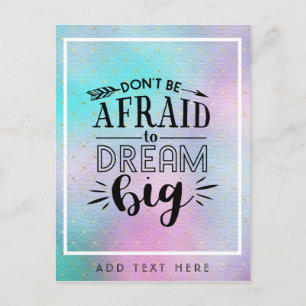 Carte Postale Ne Craignez Pas De Rêver Gros - Encouragement CITA