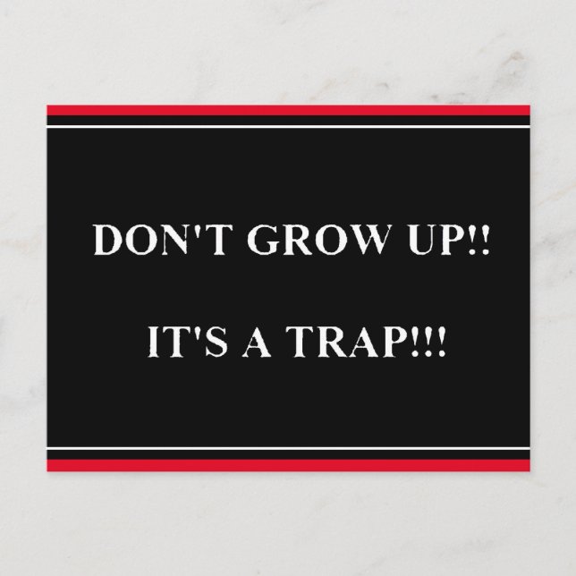 Carte Postale Ne grandis pas c'est un piège drôles de truismes d (Devant)