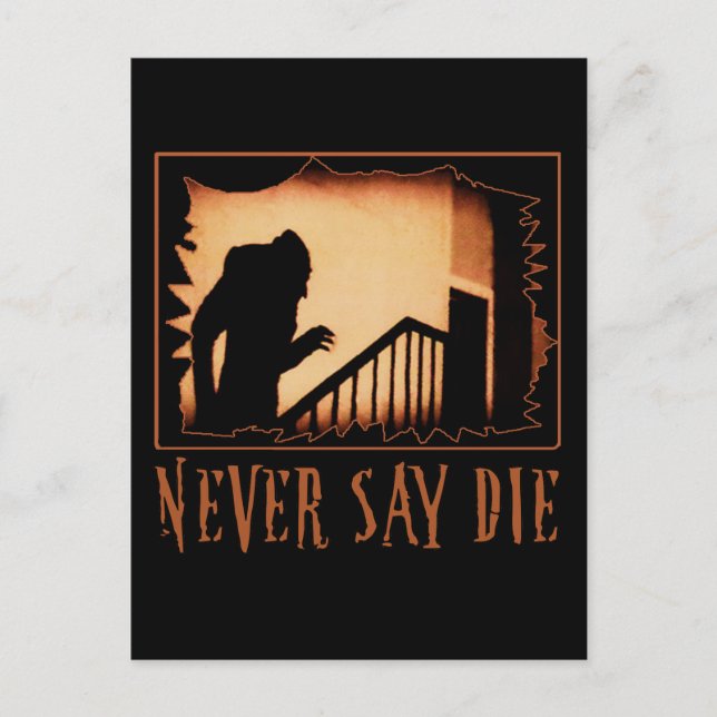 Carte Postale Ne jamais dire Die Nosferatu Halloween Tshirts, Ap (Devant)