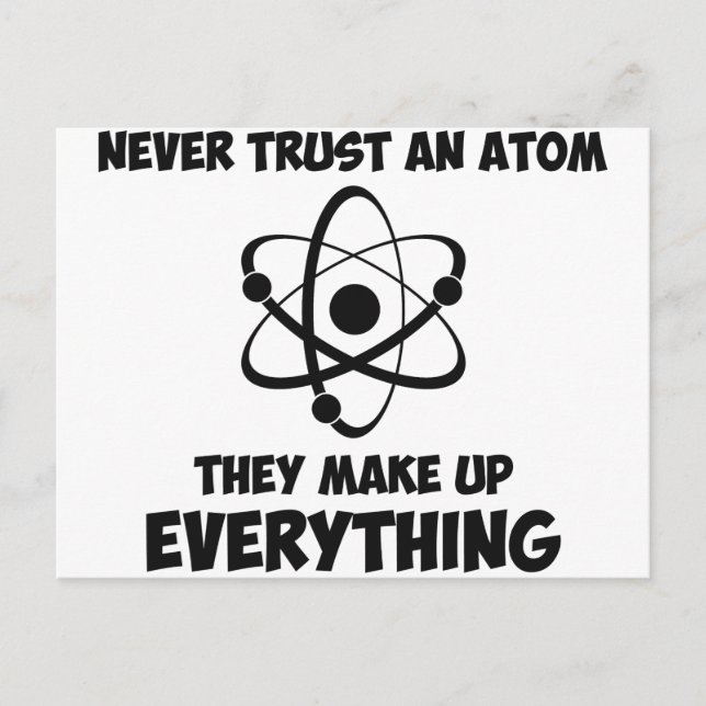 Carte Postale Ne jamais faire confiance à un Atom (Devant)