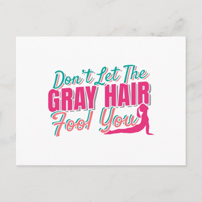 Carte Postale Ne laissez pas les cheveux gris vous tromper Citat (Devant)