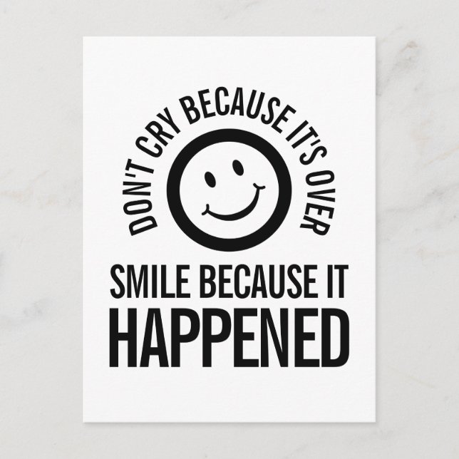 Carte Postale Ne pleure pas parce que c'est sur le slogan sourir (Devant)