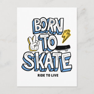 Carte Postale Né pour faire du skate, rouler pour vivre