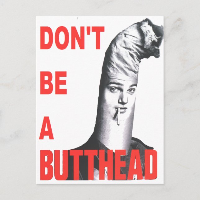 Carte Postale Ne sois pas une Butthead (Devant)