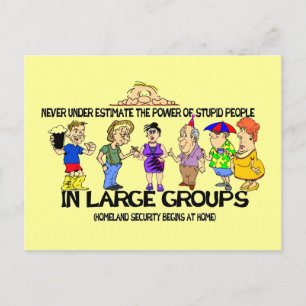 Carte Postale Ne sous-estimez jamais le pouvoir des gens stupide