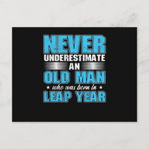 Carte Postale Never Underestimate An Old Man Leap Year Birthday