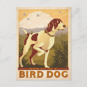 Carte Postale Nothing Gets Past My Bird Dog