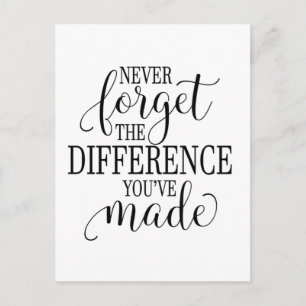Carte Postale N'oubliez jamais la différence que vous avez faite