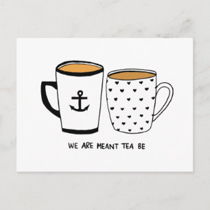 Carte Postale Nous sommes Meant Tea Be