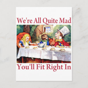 CARTE POSTALE NOUS SOMMES TOUS ASSEZ MAD, VOUS ALLEZ BIEN ENTRER