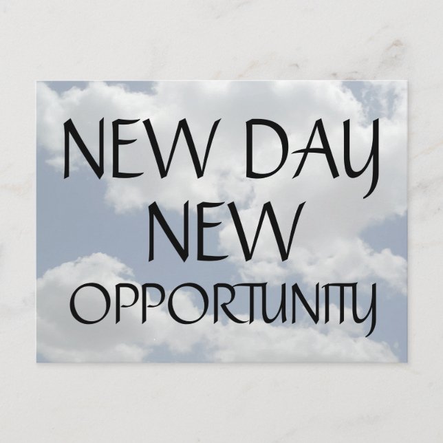 Carte Postale NOUVEAU JOUR NOUVELLE OPPORTUNITÉ Citation motivat (Devant)